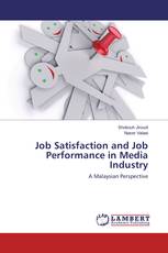 Job Satisfaction and Job Performance in Media Industry
