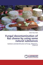 Fungal decontamination of Ras cheese by using some natural substances