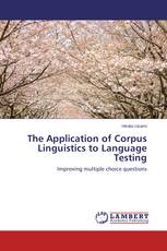 The Application of Corpus Linguistics to Language Testing