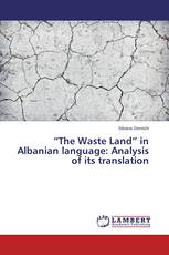 “The Waste Land” in Albanian language: Analysis of its translation