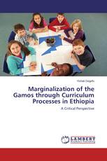 Marginalization of the Gamos through Curriculum Processes in Ethiopia