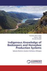 Indigenous Knowledge of Beekeepers and Honeybee Production Systems