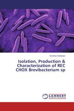 Isolation, Production & Characterization of REC CHOX Brevibacterium sp