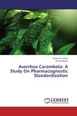 Averrhoa Carambola: A Study On Pharmacognostic Standardization