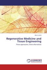 Regenerative Medicine and Tissue Engineering