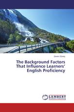 The Background Factors That Influence Learners’ English Proficiency