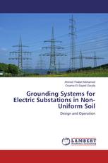 Grounding Systems for Electric Substations in Non-Uniform Soil