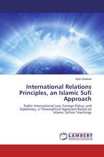 International Relations Principles, an Islamic Sufi Approach