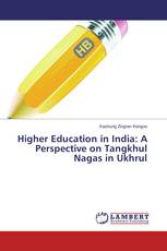 Higher Education in India: A Perspective on Tangkhul Nagas in Ukhrul
