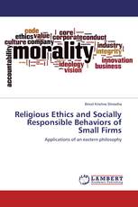 Religious Ethics and Socially Responsible Behaviors of Small Firms