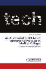An Assessment of ICT-based Instructional Practices in Medical Colleges