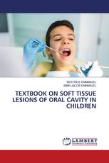 TEXTBOOK ON SOFT TISSUE LESIONS OF ORAL CAVITY IN CHILDREN