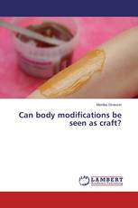 Can body modifications be seen as craft?