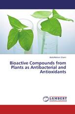 Bioactive Compounds from Plants as Antibacterial and Antioxidants