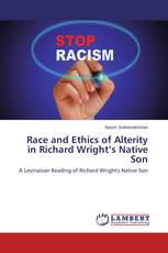 Race and Ethics of Alterity in Richard Wright’s Native Son