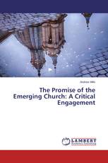 The Promise of the Emerging Church: A Critical Engagement