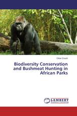 Biodiversity Conservation and Bushmeat Hunting in African Parks