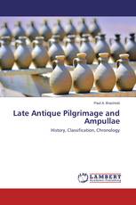Late Antique Pilgrimage and Ampullae