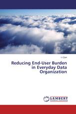 Reducing End-User Burden in Everyday Data Organization