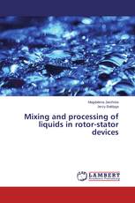 Mixing and processing of liquids in rotor-stator devices