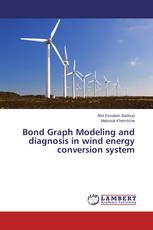 Bond Graph Modeling and diagnosis in wind energy conversion system