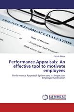 Performance Appraisals: An effective tool to motivate employees