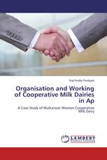 Organisation and Working of Cooperative Milk Dairies in Ap