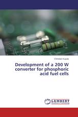 Development of a 200 W converter for phosphoric acid fuel cells