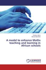 A model to enhance Maths teaching and learning in African schools