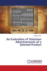 An Evaluation of Television Advertisements of a Selected Product