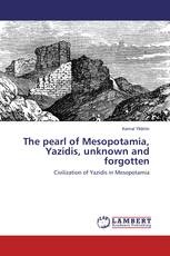 The pearl of Mesopotamia, Yazidis, unknown and forgotten