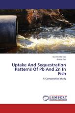 Uptake And Sequestration Patterns Of Pb And Zn In Fish