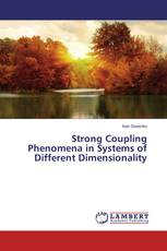Strong Coupling Phenomena in Systems of Different Dimensionality