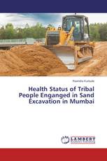 Health Status of Tribal People Enganged in Sand Excavation in Mumbai