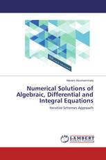 Numerical Solutions of Algebraic, Differential and Integral Equations