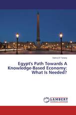 Egypt's Path Towards A Knowledge-Based Economy: What Is Needed?