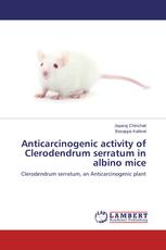 Anticarcinogenic activity of Clerodendrum serratum in albino mice