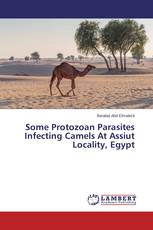 Some Protozoan Parasites Infecting Camels At Assiut Locality, Egypt