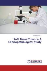 Soft Tissue Tumors- A Clinicopathological Study
