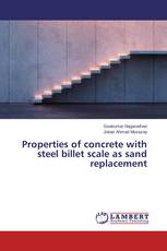 Properties of concrete with steel billet scale as sand replacement