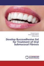 Develop Buccoadhesive Gel for Treatment of Oral Submucosal Fibrosis