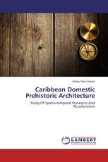Caribbean Domestic Prehistoric Architecture