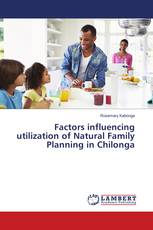 Factors influencing utilization of Natural Family Planning in Chilonga
