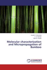 Molecular characterization and Micropropagation of Bamboo