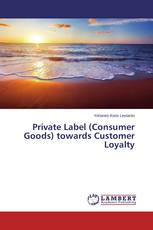 Private Label (Consumer Goods) towards Customer Loyalty