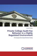 Private College Audit Fee Behavior in a Highly Regulated Environment