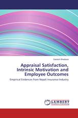Appraisal Satisfaction, Intrinsic Motivation and Employee Outcomes