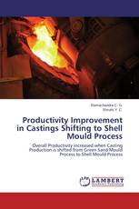 Productivity Improvement in Castings Shifting to Shell Mould Process