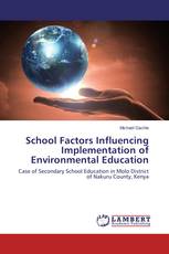 School Factors Influencing Implementation of Environmental Education