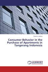 Consumer Behavior in the Purchase of Apartments in Tangerang Indonesia